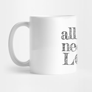 All you need is love Mug